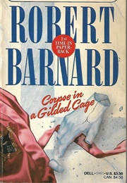 Corpse in a Gilded Cage (Robert Barnard)