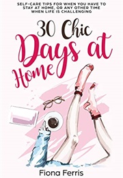 30 Chic Days at Home (Fiona Ferris)