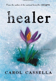 Healer (Carol Cassella)