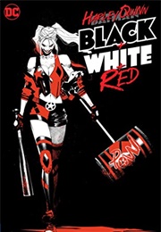 Harley Quinn Black + White + Red (Various)