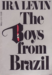 The Boys From Brazil (Ira Levin, 1976)