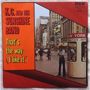 That&#39;s the Way (I Like It) - KC and the Sunshine Band