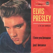 I Love You Because - Elvis Presley