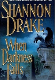 When Darkness Falls (Shannon Drake)