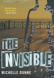 The Invisible (Michelle Dunne)