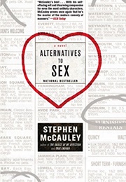 Alternatives to Sex (Stephen McCauley)