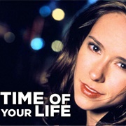 Time of Your Life (1999)