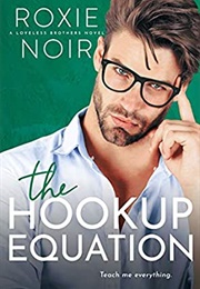 The Hookup Equation (Roxie Noir)