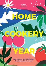 Home Cookery Year (Claire Thomson)