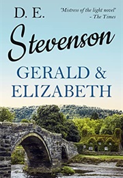 Gerald and Elizabeth (DE Stevenson)