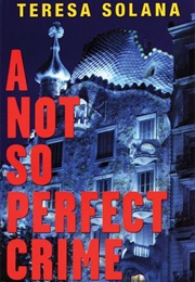 A Not So Perfect Crime (Teresa Solana)