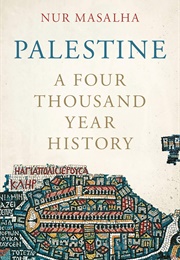 Palestine: A Four Thousand Year History (Nur Masalha)