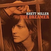 Rhett Miller - The Dreamer