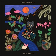 Local Valley (José González, 2021)