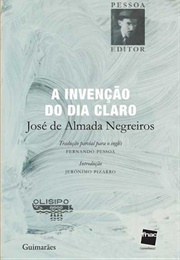 A Invenção Do Dia Claro (José De Almada Negreiros)