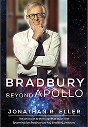 Bradbury Beyond Apollo (Jonathan R. Eller)