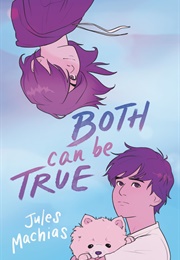 Both Can Be True (Jules Machias)