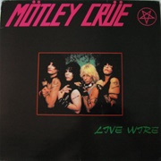 Live Wire - Motley Crue