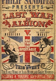 The Last War in Albion Volume 1: The Early Work of Alan Moore and Grant Morrison (Elizabeth Sandifer)