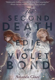 The Second Death of Evie and Violet Bond (Amanda Glaze)