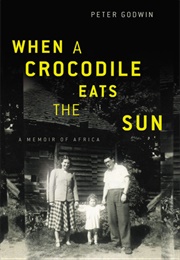 When a Crocodile Eats the Sun (Peter Godwin)