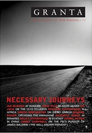 Granta 73: Necessary Journeys (Ian Jack)