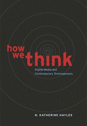 How We Think (Katherine Hayles)