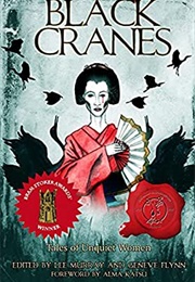 Black Cranes: Tales of Unquiet Women (Lee Murray &amp; Geneve Flynn (Eds.))