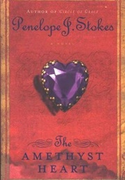 The Amethyst Heart (Penelope J. Stokes)