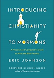 Introducing Christianity to Mormons (Eric Johnson)