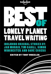 Best of Lonely Planet Travel Writing (Tony Wheeler)