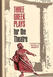 Three Greek Plays for the Theatre (Arnott)