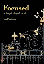 Focused on King&#39;s College Chapel (Sara Rawlinson)