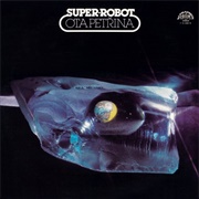 Ota Petrina - Super Robot