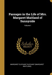 Passages in the Life of Mrs Margaret Maitland (Margaret Oliphant)