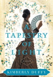 A Tapestry of Light (Kimberly Duffy)