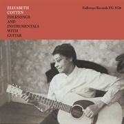 Folksongs and Instrumentals With Guitar (Elizabeth Cotten, 1958)