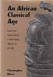 An African Classical Age (Christopher Ehret)