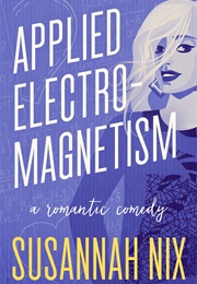 Applied Electromagnetism (Chemistry Lessons, #4) (Susannah Nix)