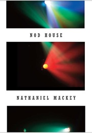 Nod House (Nathaniel MacKey)