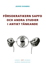 Försokratikern Sapfo Och Andra Studier I Antikt Tänkande (Jesper Svenbro)