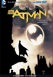 Batman, Volume 6: Graveyard Shift (Scott Snyder)