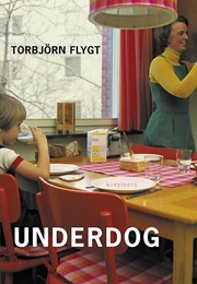 Underdog (Torbjörn Flygt)