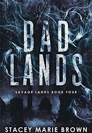 Bad Lands (Stacey Marie Brown)