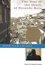 The Year of the Death of Ricardo Reis (Jose Saramago)