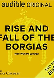 Rise and Fall of the Borgias (William Landon)