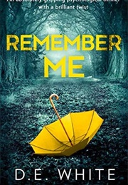 Remember Me (D.E. White)