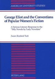 George Eliot and the Conventions of Popular Women&#39;s Fiction (Susan Rowland Tush)