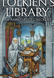 Tolkien&#39;s Library: An Annotated Checklist (Oronzo Cilli)