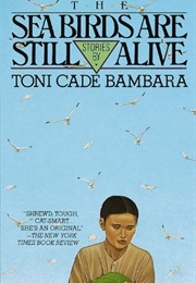 The Sea Birds Are Still Alive (Toni Cade Bambara)